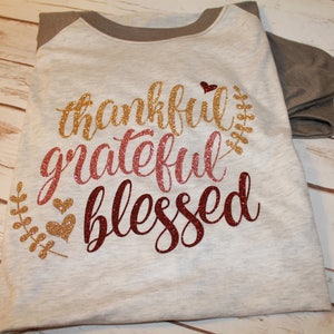 Thankful Grateful and Blessed Shirt, Thankful Shirt, Give Thanks T-Shirt, Thanksgiving Shirt, Thanksgiving, Fall Raglan, Blessed Shirt, image 4