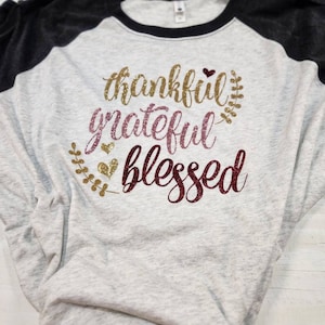Thankful Grateful and Blessed Shirt, Thankful Shirt, Give Thanks T-Shirt, Thanksgiving Shirt, Thanksgiving, Fall Raglan, Blessed Shirt, image 3