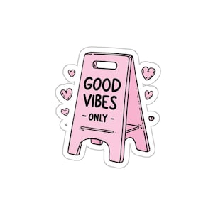 Adesivi "Good Vibes Only", divertenti adesivi fustellati, graziosi adesivi per laptop, decorazioni con vibrazioni positive, regalo per gli amici, adesivi motivazionali