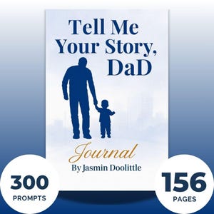 Tell Me Your Story, Dad - A Father’s Legacy Journal with prompts, Perfect Gift for Dad, Father's Day, Birthday, Memory Journal For father