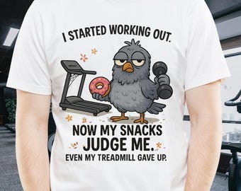 Lazy Exercise Bird T-Shirt | “My Snacks Judge Me” Gym Humor Tee