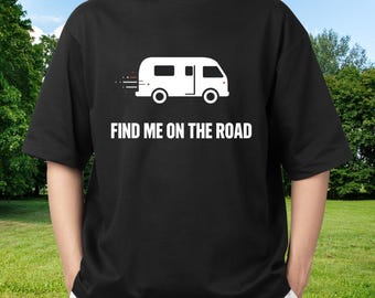 Camiseta RV Camper / Camiseta Find Me On The Road Van Life