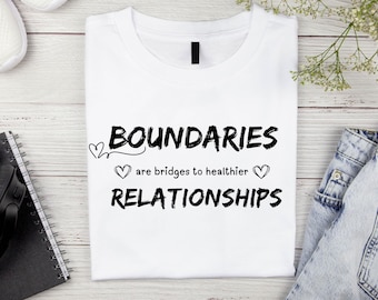 Grenzen Beziehungen T-Shirt, Unisex Casual Tee, Selbstpflege Geschenk, Motivation Shirt, Beziehungsbewusstsein Kleidung