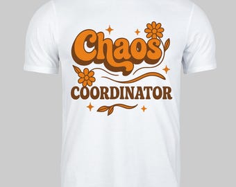 Chaos Coordinater T-Shirt: Lustiges Mama/Lehrer Life Shirt