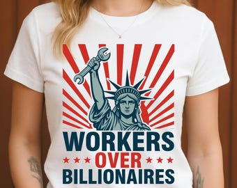 Workers Over Billionaires PNG | Pro Union Labor Rights Digital Download | Protest Political Graphic Design