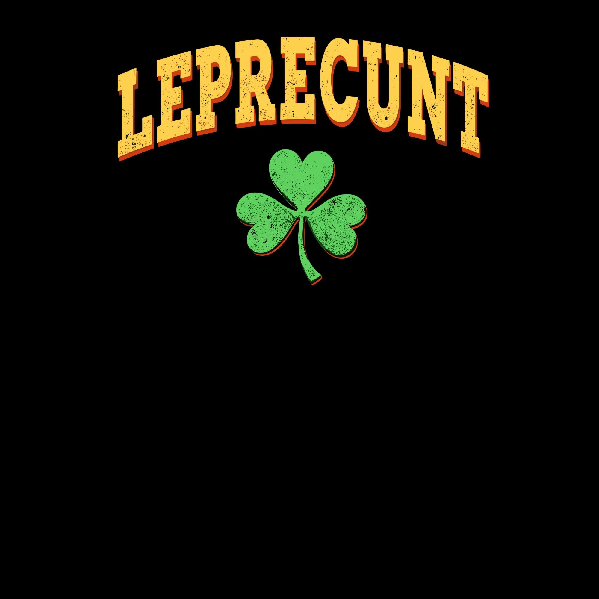 Leprecunt St Patricks Day Women's Leprecunt Irish Shamrock PNG – Shamrock Irish Humor Design for T-Shirts & Gifts – Lucky Clover Digital Art