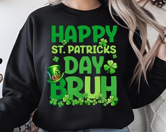 Happy St. Patrick&#39;s Day Bruh PNG – Funny Shamrock Meme Irish Sublimation