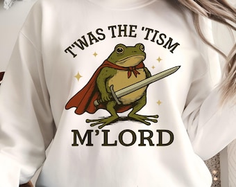 Funny Medieval Frog PNG | 'Twas the 'Tism M'Lord Meme (Digital Download)