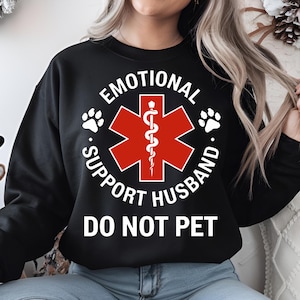 Emotional Support Husband | Funny Husband Shirt Design | Do Not Pet Humor | Hilarious Emotional Support Tee | Cute Husband Graphic