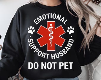 Emotional Support Husband Shirt | Do Not Pet, Funny Husband Gift (PNG Download)
