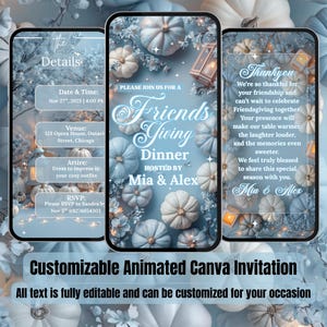 May include: A digital invitation for a Friendsgiving dinner, displayed on three smartphones. The design features light blue pumpkins and floral accents. Text includes event details, a thank you message, and the hosts' names. The invitation is customizable.