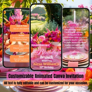 May include: A customizable animated Canva invitation for a birthday brunch. The design features three smartphone screens displaying event details, including date, time, venue, and RSVP information. The invitation is adorned with pink and orange floral arrangements.
