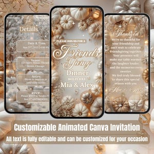 May include: A digital invitation for a Friendsgiving dinner, featuring a design with white and gold pumpkins. The invitation includes details like date, time, venue, and RSVP information. The text reads "Friendsgiving Dinner" and "Customizable Animated Canva Invitation."