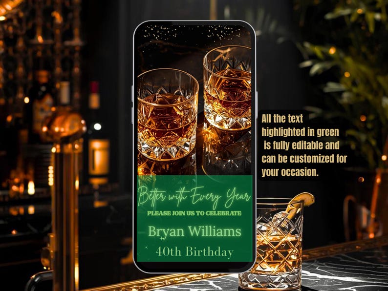 Peut inclure: Une invitation num&eacute;rique avec deux verres de liqueur ambr&eacute;e, probablement du whisky, sur une surface r&eacute;fl&eacute;chissante. Le texte de l'invitation se lit &laquo; Better with Every Year &raquo; et invite les invit&eacute;s &agrave; c&eacute;l&eacute;brer le 40e anniversaire de Bryan Williams. Le texte est en vert.