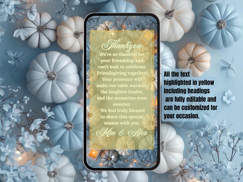 May include: A digital invitation with a Thanksgiving theme. The image features white and blue pumpkins, flowers, and text that reads "Thankyou". The text is highlighted in yellow and is fully editable.