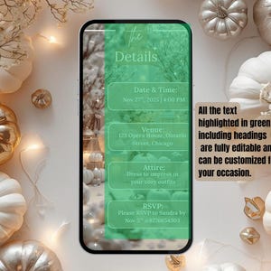 May include: A smartphone screen displays event details with green highlights, surrounded by decorative pumpkins and lights. The text includes date, time, venue, attire, and RSVP information. The text states that all text is editable and customizable.