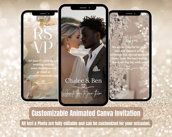 May include: Three smartphone screens displaying wedding invitation designs. The center screen shows a couple, with the text "Chalee & Ben" and "Invite you to join them." The other screens have RSVP and thank you messages. The bottom banner reads "Customizable Animated Canva Invitation."