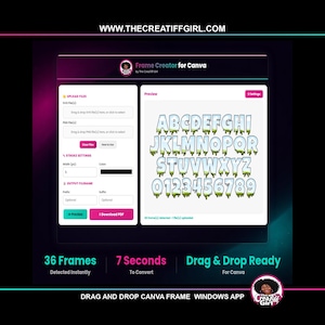 May include: A digital interface for a Canva frame creator. The preview shows a dripping font alphabet and numbers. The interface includes upload options, stroke settings, and output filename options. Text on the interface reads: "36 Frames Detected Instantly", "7 Seconds To Convert", and "Drag & Drop Ready For Canva".