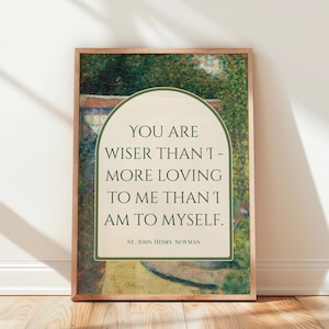 More Loving To Me Than I Am To Myself– St. John Henry Newman Quote | Catholic Printable Wall Art | Digital Download