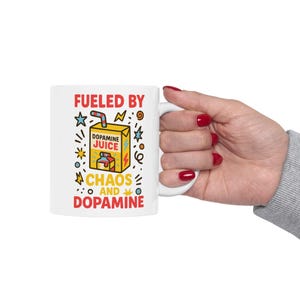 Fueled by Dopamine Juice Mug - Funny ADHD Coffee Cup for Neurodivergent Chaos Gremlins | Colorful Mental Health Gift