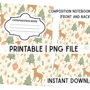Peut inclure: Couverture de cahier de composition avec un motif festif représentant des cerfs, des sapins de Noël et des ornements. La couverture est de couleur crème avec un motif répétitif. Le texte "COMPOSITION BOOK" et "PRINTABLE | PNG FILE" sont visibles.