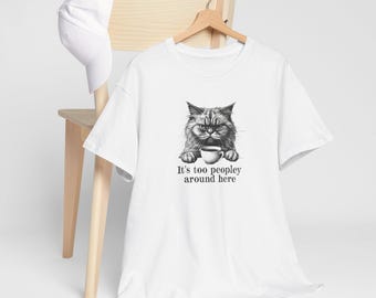 Grumpy Cat Coffee Tshirt, Funny Cat Lover Shirt, Introvert Tee, Too Peopley Graphic Shirt, Sarcastic Cat T Shirt, Gift for Cat Owners