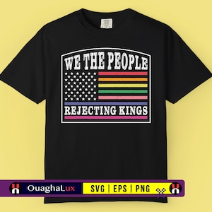 We the People Rejecting Kings SVG PNG EPS | Anti Trump Design | Democracy Protest Cut File | Political Digital Download