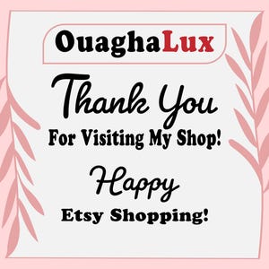 Pode incluir: Gr&aacute;fico rosa claro com o texto "OuaghaLux" em preto e vermelho, e "Thank You For Visiting My Shop! Happy Etsy Shopping!" em escrita preta. Folhas rosas decorativas emolduram o texto.