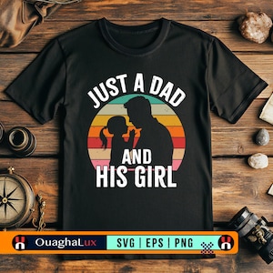 Just a Dad and His Girl Svg Png Eps Father’s Day Design Girl Dad Gift Cricut Cut File Digital Download Dad Daughter Matching Shirt