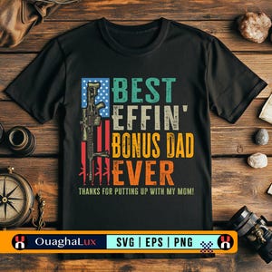 Best Effin Bonus Dad Ever SVG PNG EPS | Thanks for Putting Up with My Mom | Funny Father’s Day Shirt | Cricut Cut File | Digital Download
