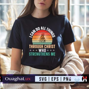 I Can Do All Things Through Christ Svg Png Eps Bible Verse Philippians 4 13 Christian Shirt Cricut Cut File Faith Digital Design