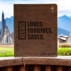 Jesus Loves Forgives Saves Journal Bible – Engraved Christian Gift for Him or Her – Personalized Scripture Leather Bible