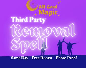 Remove Third Party Spell: End Love Triangle, Restore Harmony