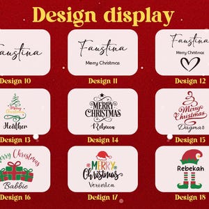May include: A red background with the words "Design display" in yellow. Nine designs are displayed in white rectangular boxes. Each design features a name and a Christmas-themed graphic, such as a heart, tree, or Santa hat.