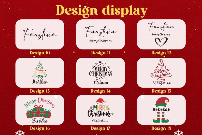 May include: A design display featuring various Christmas-themed designs. Each design is presented on a white rectangular background with a red border. The designs include names like Faustina, Heather, and Rebekah, along with festive text and graphics.