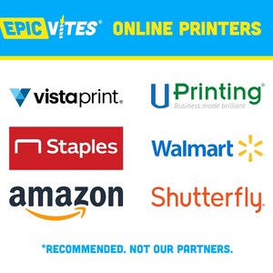 May include: A collage of logos for online printing companies, including Vistaprint, UPrinting, Staples, Walmart, Amazon, and Shutterfly. The text "EPIC VITES ONLINE PRINTERS" appears at the top of the image. The text "*RECOMMENDED. NOT OUR PARTNERS." appears at the bottom of the image.