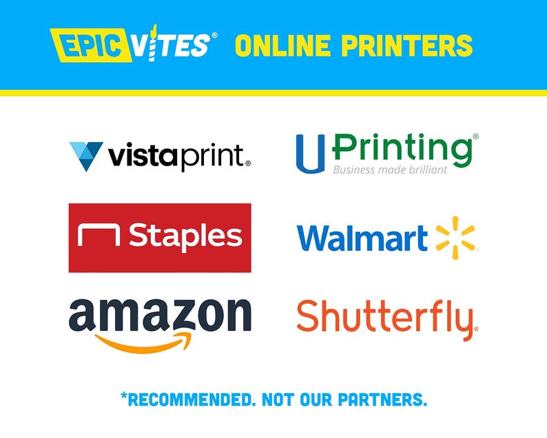May include: A collage of logos for online printing companies, including Vistaprint, UPrinting, Staples, Walmart, Amazon, and Shutterfly. The text "EPIC VITES ONLINE PRINTERS" appears at the top of the image. The text "*RECOMMENDED. NOT OUR PARTNERS." appears at the bottom of the image.