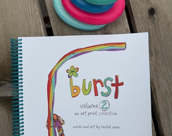 Volume 2 (Vol 1 also avail!) of the limited edition book BURST: A Portable Gallery of Over 100 Affirming Art Prints