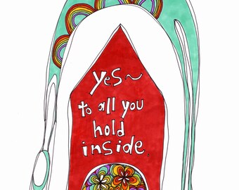 yes to all you hold inside. print by rachel awes.