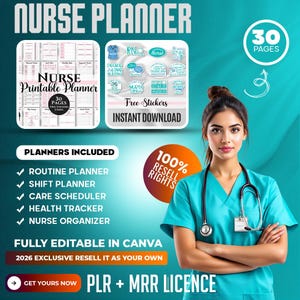 May include: A promotional image for a nurse planner. The image features a woman in teal scrubs with a stethoscope, and graphics for a printable planner with 30 pages, free stickers, and resell rights. Text includes "Nurse Planner" and "Fully Editable in Canva."