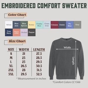May include: A grey crewneck sweater displayed next to a size chart and a color chart. The text reads EMBROIDERED COMFORT SWEATER, Color Chart, Size Chart, and lists sizes S through 3XL with width and length measurements in inches for Comfort Colors CC1566.