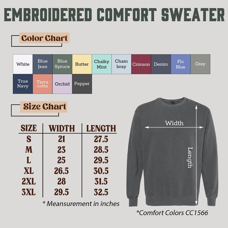 May include: A grey crewneck sweater displayed next to a size chart and a color chart. The text reads EMBROIDERED COMFORT SWEATER, Color Chart, Size Chart, and lists sizes S through 3XL with width and length measurements in inches for Comfort Colors CC1566.