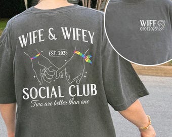 LGBTQ Pride Shirt, Wife & Wifey Social Club Lesbian Rainbow Pride, Lesbian Bachelorette Party, Mrs And Mrs Pride Two Bride Wedding Apparel