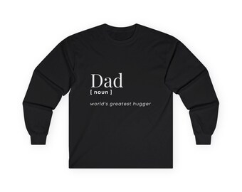 Dad Definition Long Sleeve Tee, Father's Day Gift, Unisex Cotton Shirt, World's Greatest Hugger T-Shirt, Dad Life Apparel, Gift for New