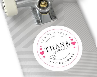 Thank You Hero Round Vinyl Stickers | Appreciation Gifts, Love Notes, Event Favors, Reward Stickers