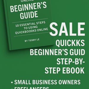 QuickBooks Online Beginner’s Guide | Step-by-Step eBook for Small Business Owners & Freelancers