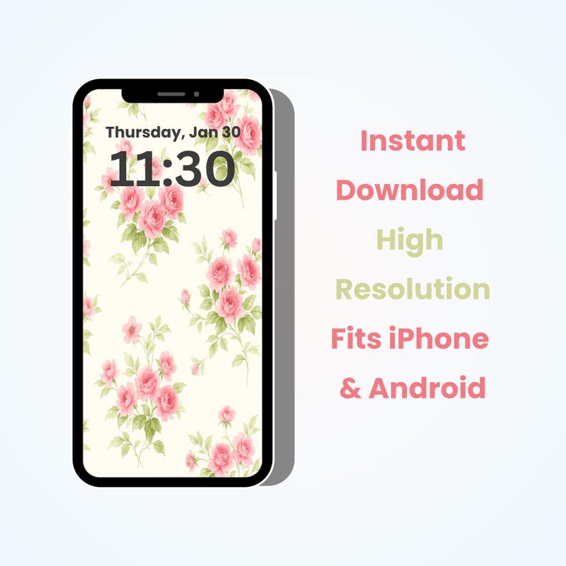 May include: A smartphone displays a floral wallpaper with pink roses and green leaves on a cream background. The lock screen shows the date and time. Text on the right side reads "Instant Download, High Resolution, Fits iPhone & Android."