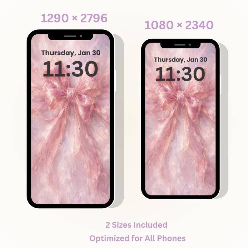 May include: Two smartphones showing a pink bow wallpaper with the date and time: Thursday, Jan 30, 11:30. The image includes the text "2 Sizes Included" and "Optimized for All Phones".