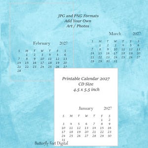 May include: Printable 2027 calendar in CD size, 4.5 x 5.5 inches, with January, February, and March calendars displayed. The image includes text: JPG and PNG Formats, Add Your Own Art/Photos, and Butterfly Feet Digital.