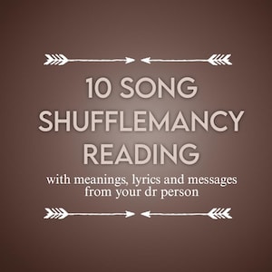 10 Song Shufflemancy Shifting Reading from Your DR Person: Divination for Desired Reality